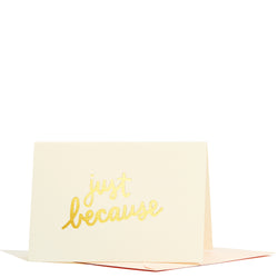 Just Because Enclosure Card